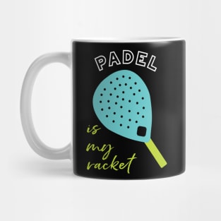 Padel is My Racket Mug